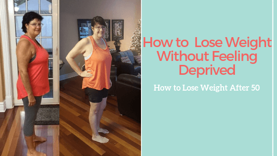 how to lose weight: How to Lose Weight Without Feeling Deprived After 50