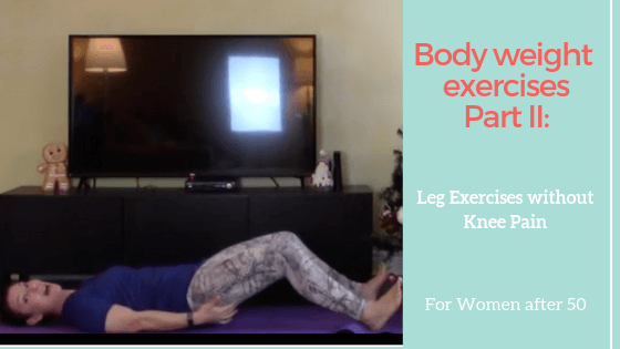 Body Weight Exercises: Leg Exercises without Knee Pain For Women After 50