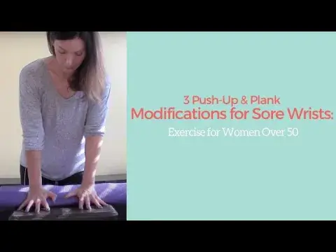 Push-Up & Plank Modifications for Sore Wrists: Exercise for Women Over 50